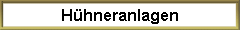 H�hneranlagen