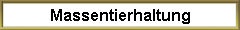 Massentierhaltung
