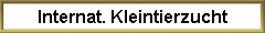 Internat. Kleintierzucht