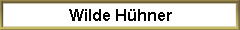 Wilde H�hner